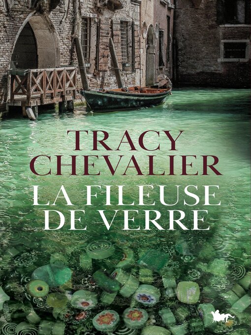 Title details for La Fileuse de verre by Tracy Chevalier - Available
